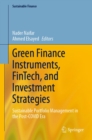 Green Finance Instruments, FinTech, and Investment Strategies : Sustainable Portfolio Management in the Post-COVID Era - eBook