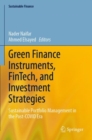 Green Finance Instruments, FinTech, and Investment Strategies : Sustainable Portfolio Management in the Post-COVID Era - Book