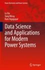 Data Science and Applications for Modern Power Systems - eBook