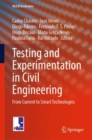 Testing and Experimentation in Civil Engineering : From Current to Smart Technologies - Book