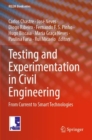 Testing and Experimentation in Civil Engineering : From Current to Smart Technologies - Book