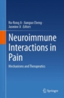 Neuroimmune Interactions in Pain : Mechanisms and Therapeutics - Book