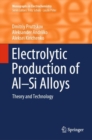 Electrolytic Production of Al-Si Alloys : Theory and Technology - eBook