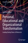 Personal, Educational and Organizational Transformation : Leading During Times of Metacrisis - Book