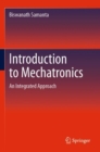 Introduction to Mechatronics : An Integrated Approach - Book