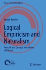 Logical Empiricism and Naturalism : Neurath and Carnap’s Metatheory of Science - Book