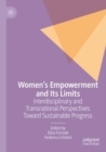 Women’s Empowerment and Its Limits : Interdisciplinary and Transnational Perspectives Toward Sustainable Progress - Book