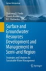 Surface and Groundwater Resources Development and Management in Semi-arid Region : Strategies and Solutions for Sustainable Water Management - eBook