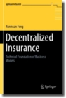 Decentralized Insurance : Technical Foundation of Business Models - Book