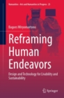 Reframing Human Endeavors : Design and Technology for Livability and Sustainability - Book