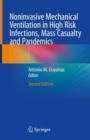 Noninvasive Mechanical Ventilation in High Risk Infections, Mass Casualty and Pandemics - Book