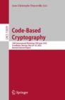 Code-Based Cryptography : 10th International Workshop, CBCrypto 2022, Trondheim, Norway, May 29-30, 2022, Revised Selected Papers - Book