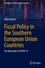 Fiscal Policy in the Southern European Union Countries : The Aftermath of COVID-19 - Book