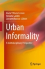 Urban Informality : A Multidisciplinary Perspective - Book