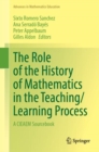 The Role of the History of Mathematics in the Teaching/Learning Process : A CIEAEM Sourcebook - eBook
