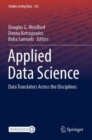 Applied Data Science : Data Translators Across the Disciplines - Book