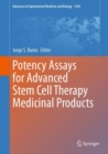Potency Assays for Advanced Stem Cell Therapy Medicinal Products - eBook