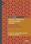 Investors’ Preferences in Financing New Ventures : A Data Mining Approach to Equity - Book
