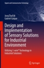 Design and Implementation of Sensory Solutions for Industrial Environment : Utilizing 1-wire(R) Technology in Industrial Solutions - eBook
