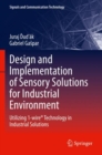 Design and Implementation of Sensory Solutions for Industrial Environment : Utilizing 1-wire® Technology in Industrial Solutions - Book