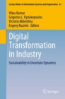 Digital Transformation in Industry : Sustainability in Uncertain Dynamics - eBook