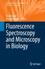 Fluorescence Spectroscopy and Microscopy in Biology - Book