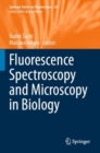 Fluorescence Spectroscopy and Microscopy in Biology - Book