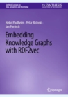 Embedding Knowledge Graphs with RDF2vec - Book