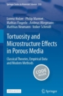 Tortuosity and Microstructure Effects in Porous Media : Classical Theories, Empirical Data and Modern Methods - Book