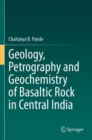 Geology, Petrography and Geochemistry of Basaltic Rock in Central India - Book