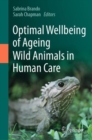 Optimal Wellbeing of Ageing Wild Animals in Human Care - Book