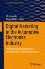 Digital Marketing in the Automotive Electronics Industry : Redefining Customer Experience through Digital Customer Engagement - Book