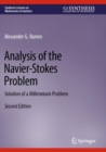 Analysis of the Navier-Stokes Problem : Solution of a Millennium Problem - Book