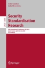 Security Standardisation Research : 8th International Conference, SSR 2023, Lyon, France, April 22-23, 2023, Proceedings - Book