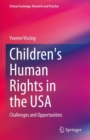 Children's Human Rights in the USA : Challenges and Opportunities - Book