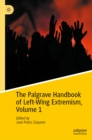 The Palgrave Handbook of Left-Wing Extremism, Volume 1 - eBook