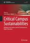 Critical Campus Sustainabilities : Bridging Social Justice and the Environment in Higher Education - Book
