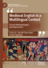 Medieval English in a Multilingual Context : Current Methodologies and Approaches - eBook