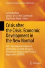 Crisis after the Crisis: Economic Development in the New Normal : 2021 International Conference of Economic Scientific Research - Theoretical, Empirical and Practical Approaches (ESPERA) - eBook