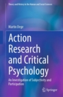 Action Research and Critical Psychology : An Investigation of Subjectivity and Participation - eBook