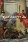 Plato’s Reverent City : The Laws and the Politics of Authority - Book