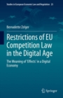 Restrictions of EU Competition Law in the Digital Age : The Meaning of 'Effects' in a Digital Economy - Book