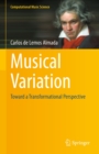 Musical Variation : Toward a Transformational Perspective - eBook