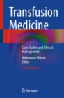 Transfusion Medicine : Case Studies and Clinical Management - Book