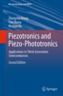 Piezotronics and Piezo-Phototronics : Applications to Third-Generation Semiconductors - eBook