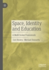 Space, Identity and Education : A Multi Scalar Framework - eBook