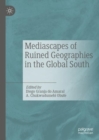 Mediascapes of Ruined Geographies in the Global South - eBook