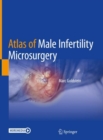 Atlas of Male Infertility Microsurgery - Book