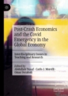 Post-Crash Economics and the Covid Emergency in the Global Economy : Interdisciplinary Issues in Teaching and Research - Book