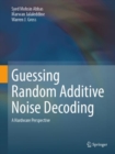 Guessing Random Additive Noise Decoding : A Hardware Perspective - eBook